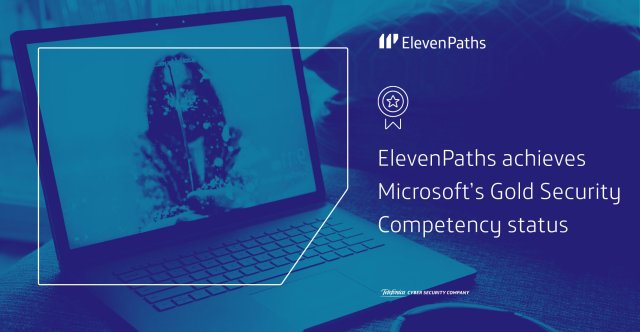 ElevenPaths achieves Microsoft’s Gold Security Competency status