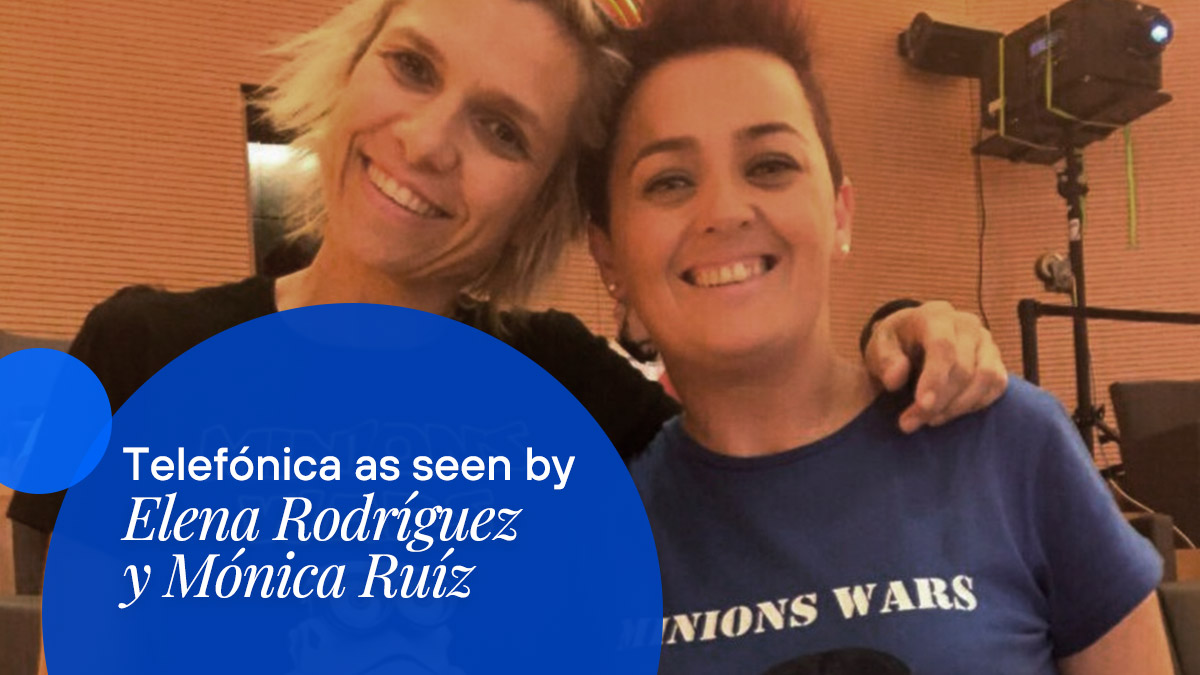 Meet Elena Rodríguez and Mónica Ruíz from Movistar Social Networks.
