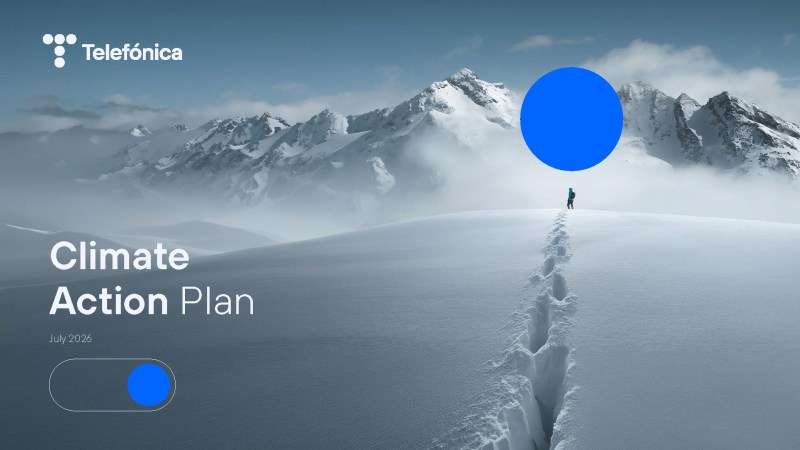 Cover of Telefónica's Climate Action Plan with a person walking on snow towards a range of snow-capped mountains and a large blue circle over the landscape. The visible text reads "Telefónica". "Climate Action Plan". "July 2026".