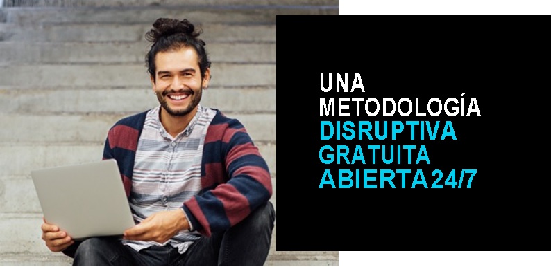 Una metodología disruptiva, gratuita, abierta, 24/7