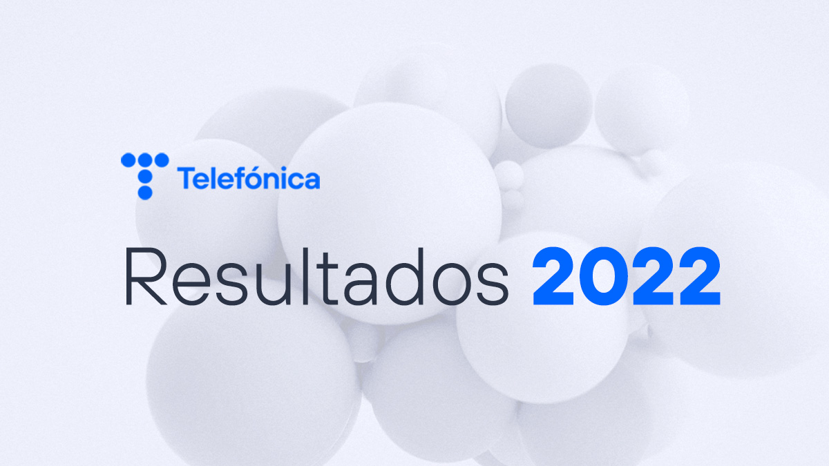TelefÃ³nica crece en ingresos en todos sus mercados y gana 2.011 millones de euros en 2022 - TelefÃ³nica
