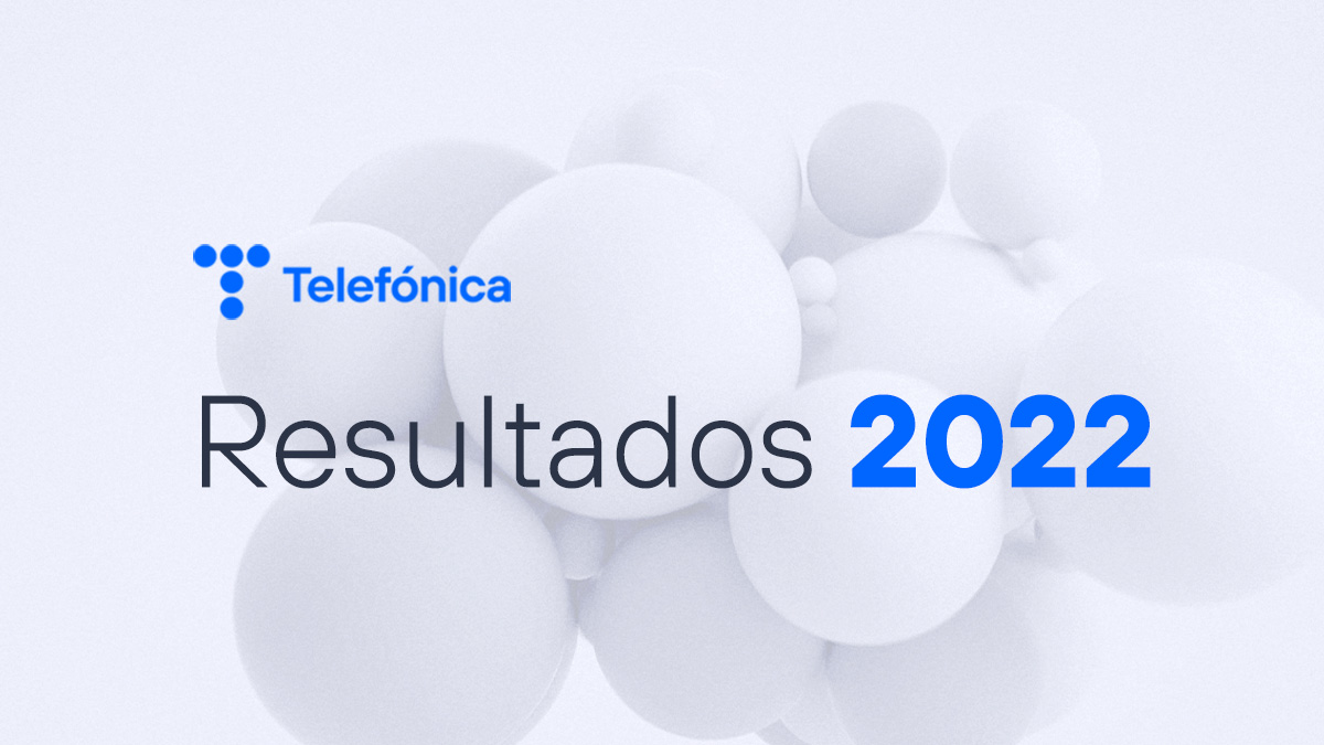 TelefÃ³nica crece en ingresos en todos sus mercados y gana 2.011 millones de euros en 2022 - TelefÃ³nica