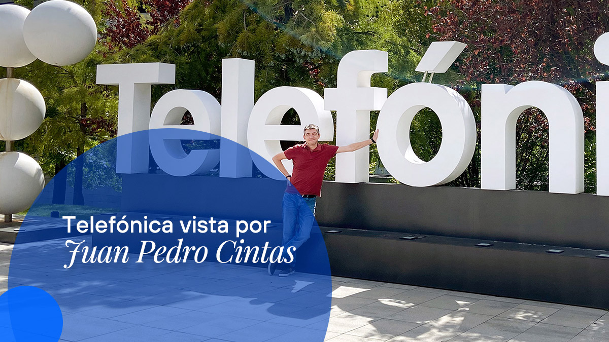 Conoce a Juan Pedro Cintas, frontend y gestor de contenidos en Telefónica S.A.