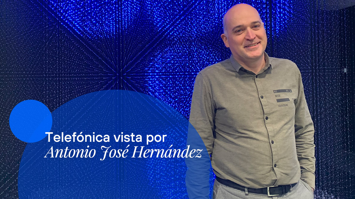 Conoce a Antonio José Hernández, de Comunicación corporativa People de Telefónica de España.