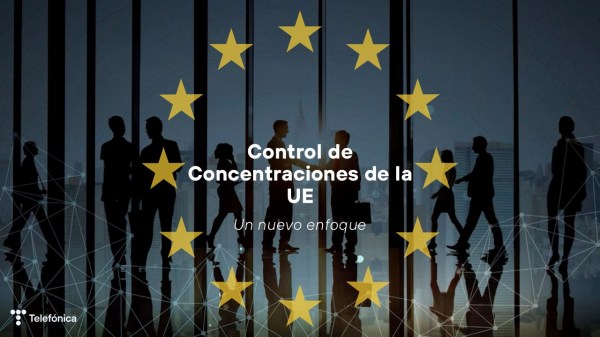 Control de Concentraciones de la UE - Un nuevo enfoque