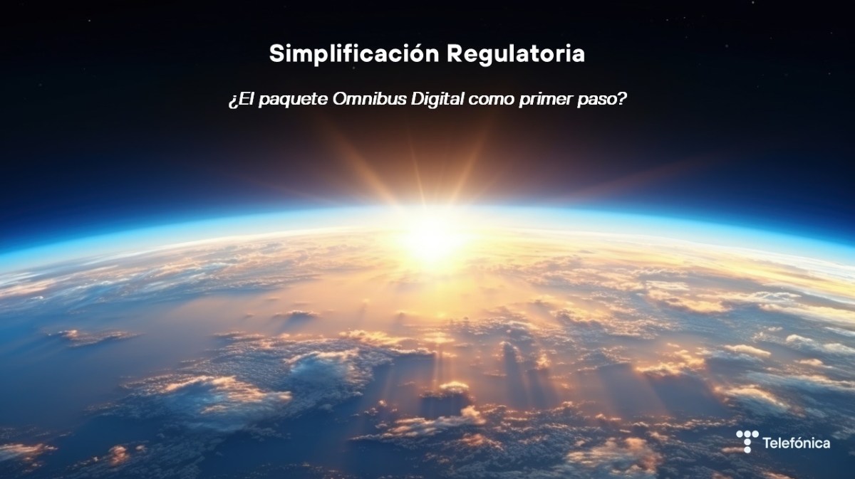 Simplificación regulatoria - El paquete Omnibus Digital como primer paso