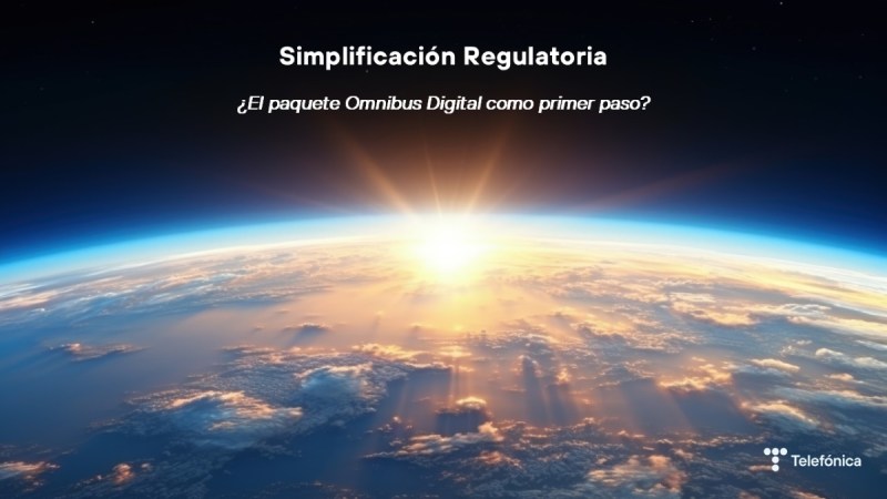 Simplificación regulatoria - El paquete Omnibus Digital como primer paso