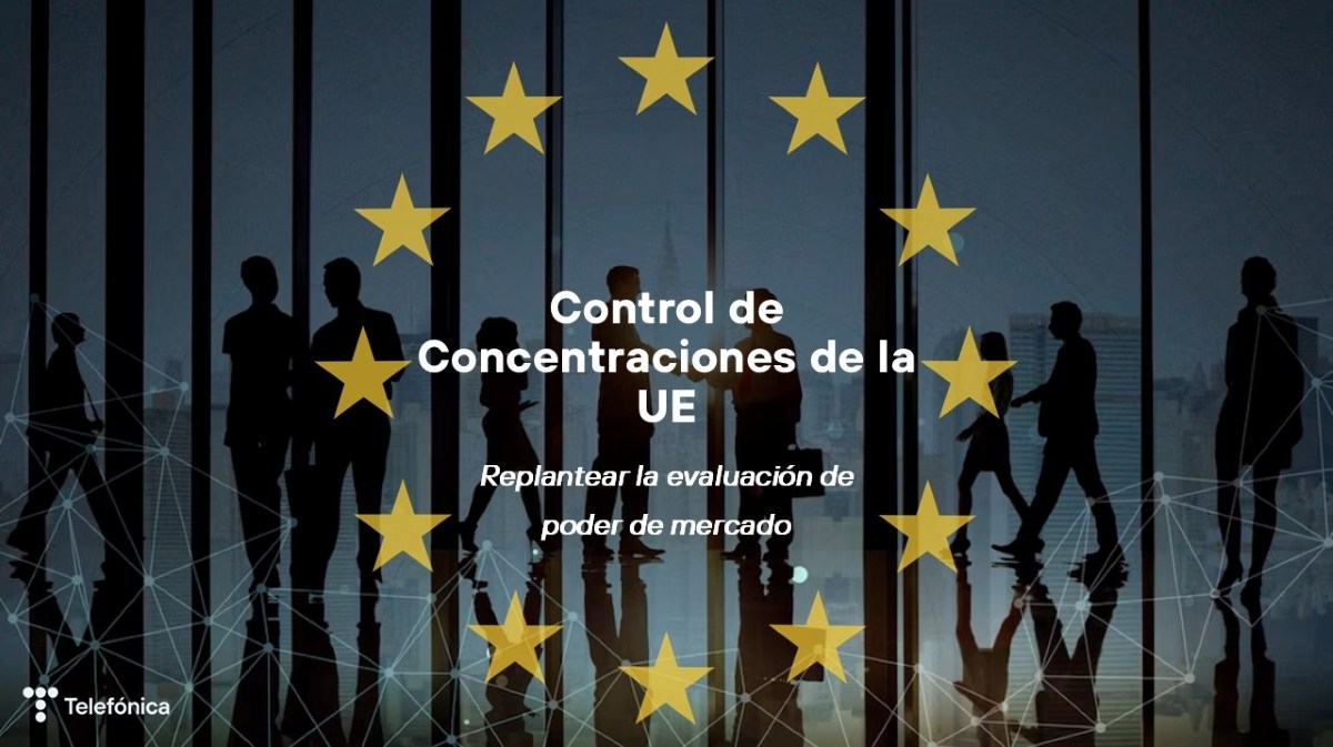 Control de Concentraciones UE - replantear la evaluación de poder de mercado