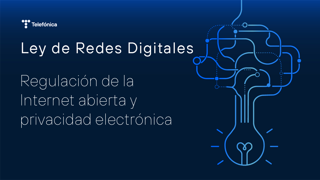Impulsar la innovación mediante una Ley de Redes Digitales mejorada – telefonica.com