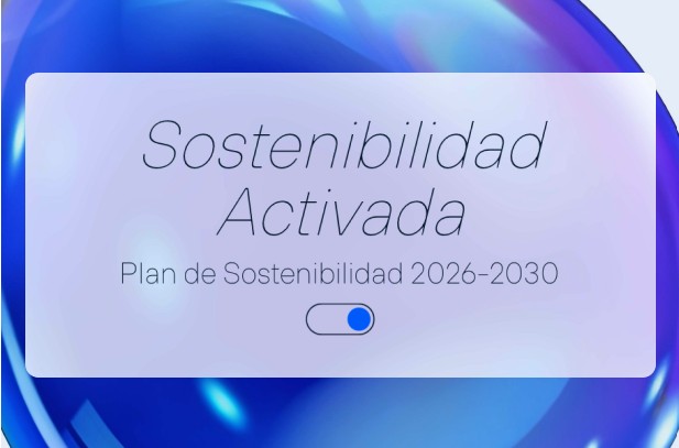Descubre el Plan de Sostenibilidad 2026-2030